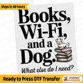Books Dogs Wifi Ready to Press DTF Heat Transfer for hoodies, tees, sweatshirts