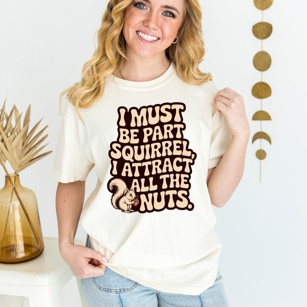 Squirrel Attract all the Nuts - Ready to Press DTF Heat Transfer for hoodies, tees, sweatshirts