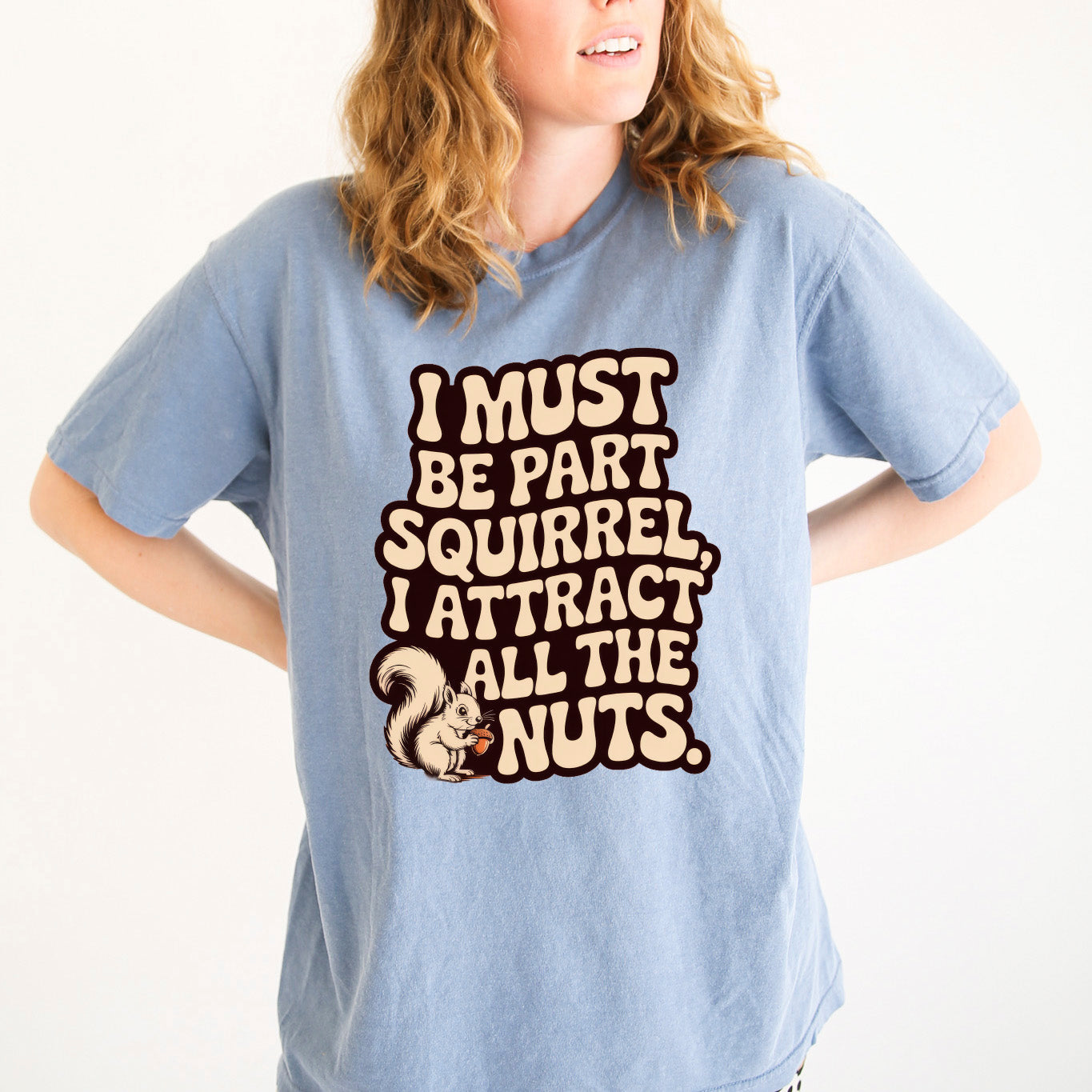 Squirrel Attract all the Nuts - Ready to Press DTF Heat Transfer for hoodies, tees, sweatshirts